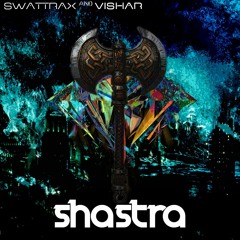 Swattrex & Vishar - Shastra (free download)