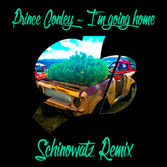 Prince Conley - I´m going home (Schinowatz Remix)