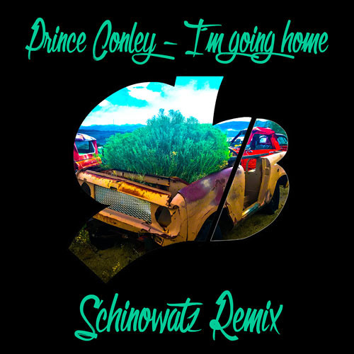 Prince Conley - I´m going home (Schinowatz Remix)