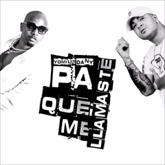 Pa que me Llamaste - Yomil Y el Dani ( Promo Only)