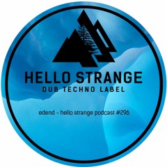 edend - hello strange podcast #296