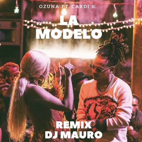Ozuna ft Cadi B - La modelo (Remix Djmauro)