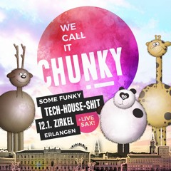 Til Sonntag @ We call it: CHUNKY 12.01.18