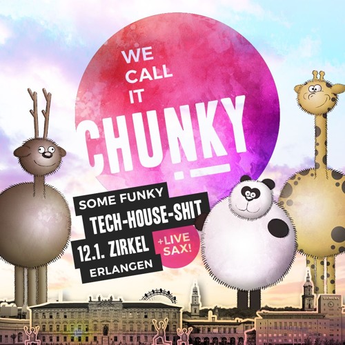 Til Sonntag @ We call it: CHUNKY 12.01.18