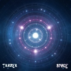 Trazer - Space