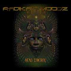 Radikal Moodz - Head Control [FREE DOWNLOAD]