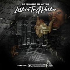 Letter To G Hitta [Feat. 280Maxxout]