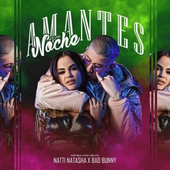 Natti Natasha Ft Bad Bunny - Amantes De Una Noche (Dj Salva Garcia 2018 Edit)