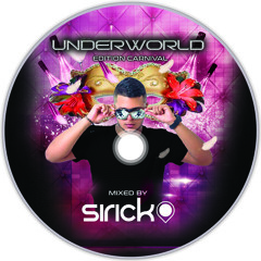 UNDERWORLD 3.O SIRICKDJ - CARNIVAL EDITION