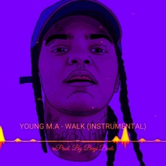 Young M.A - WALK (INSTRUMENTAL) ReProd. By NickNoizes