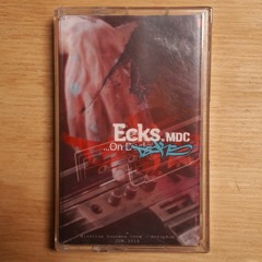 Ecks MDC - ...On Decks - Side B