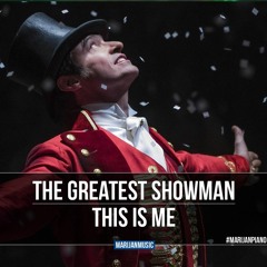 The Greatest Showman - This Is Me - Soundtrack | Marijan Piano Cover