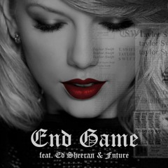 Taylor Swift - End Game ft. Ed Sheeran, Future