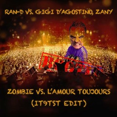 Zombie vs. L'amour Toujours (IT9TST EDIT)