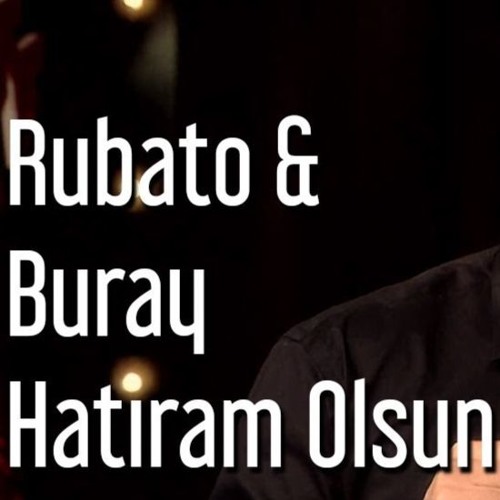 Rubato & Buray - Hatıram Olsun