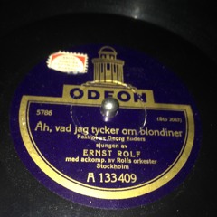Ah Vad Jag Tycker Om Blondiner - Ernst Rolf 1926