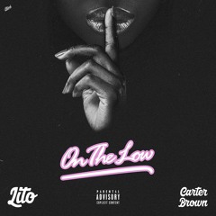 On The Low Feat. Carter Brown (Prod. By Ditty Beatz)