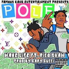 POLE Ft. Rico $haw (Prod by. GaryGUCCI)