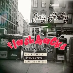 Flashbacks (Prod by Jungle)