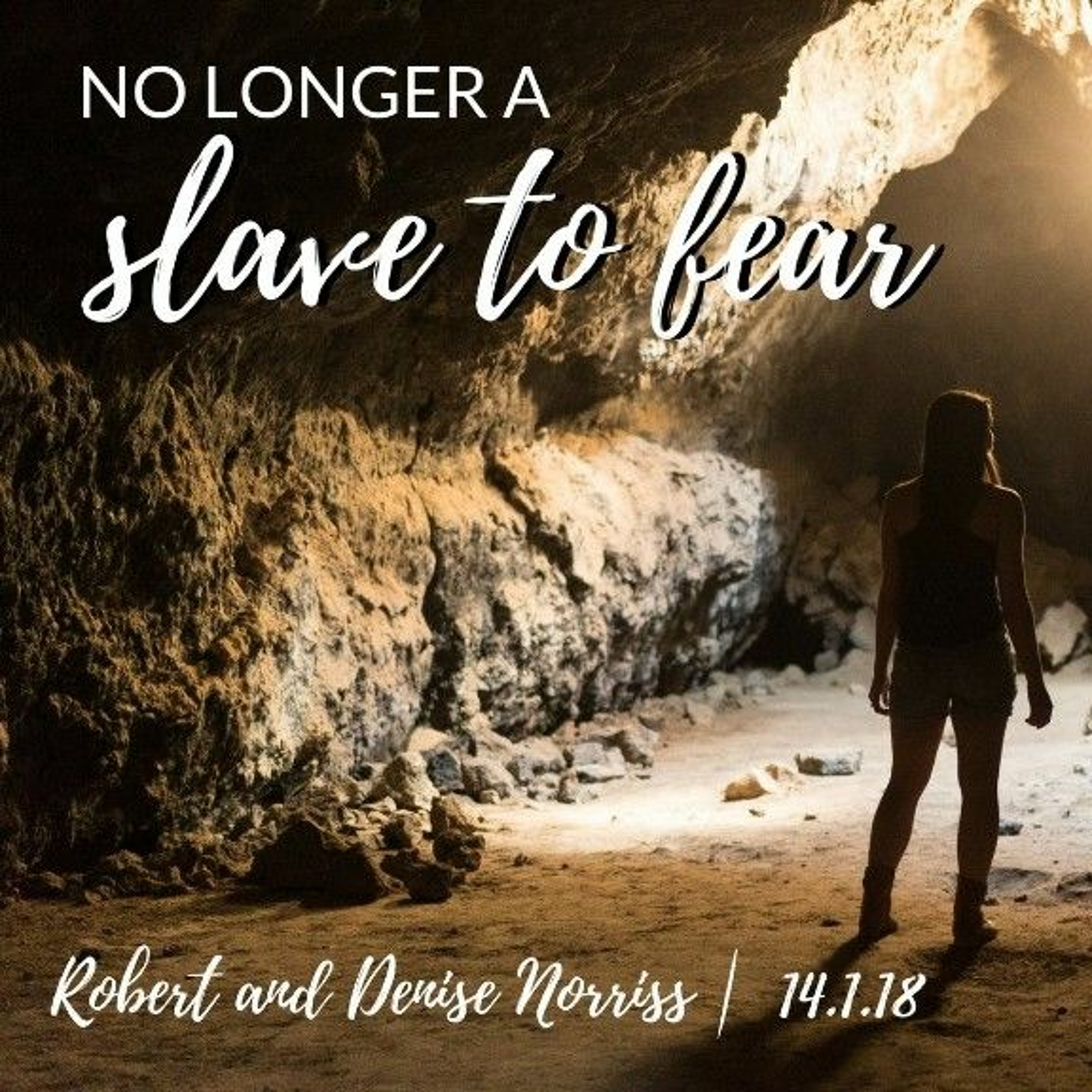 2018-01-14 Robert and Denise Norris - No longer a slave to fear episode artwork