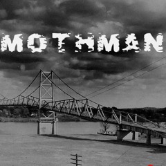MOTHMAN (Produced formerly as MOTHMAN - MOTHMAN)
