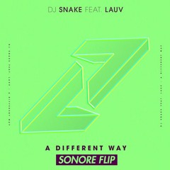 DJ Snake Ft. Lauv - A Different Way (Aazar Remix) [Sonore Flip] {Apache Premiere}