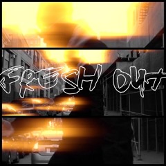 Fresh Out (Prod By.Nikko Bunkkin) (Music Video In Description)