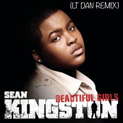 Beautiful Girls (Lieutenant Dan Remix)- Sean Kingston