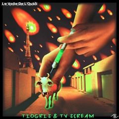 Tiogris & TV Scream ▶ Le Voile De L'oubli