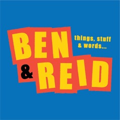 WE'RE BACK FOR 2018 - Things, Stuff & Words w/ Ben & Reid | Ep. 9