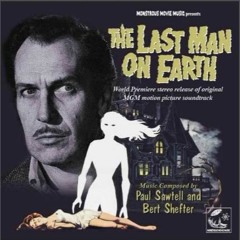 Paul Sawtell, Bert Shefter ‎– The Last Man On Earth (1964)