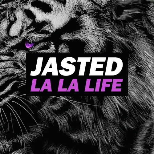 Jasted Jasted La La Life Extended Mix Free Download Spinnin Records