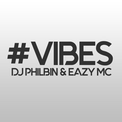 #Vibes CDs (DJ Philbin & Eazy MC)