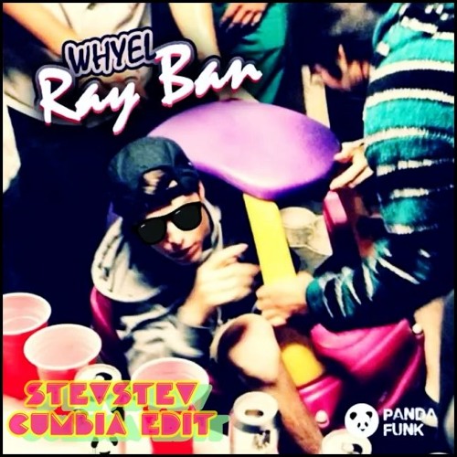Whyel- Ray Ban (STEVSTEV CUMBIA EDIT)[LA CLINICA RECORDS PREMIERE]