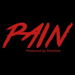 Pain...Produced By DrumLine Beats