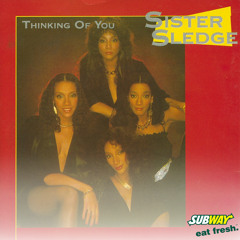 Sister Sledge - Thinking Of You (Sponsored)
