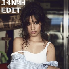 Camila Cabello - Somethings Gotta Give (J4NMH Edit)