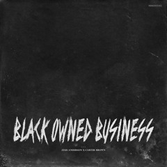 Zeus Anderson  X  Carter Brown - BLACK OWNED BUSINESS