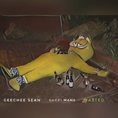 Wasted (Geechee Sean Remix)