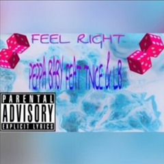 Peppa Baby - Feel Right (ft. Lil Tnice & Lb)
