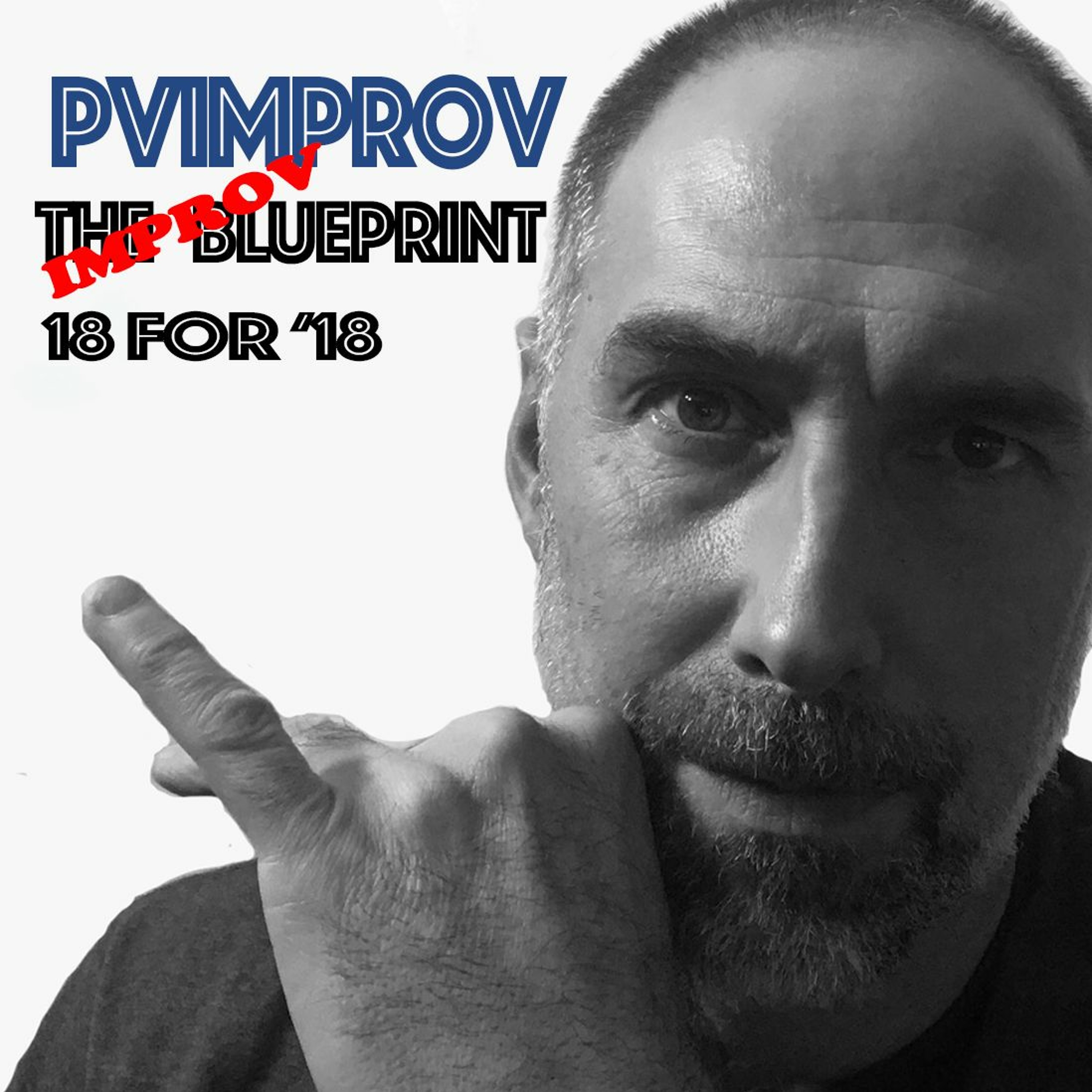 The Improv Blueprint 18 for '18 - TRACK 8 - Know/Have/Do episode artwork
