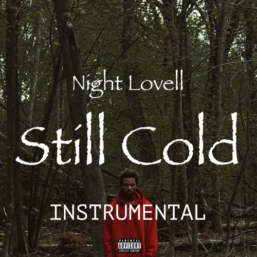 Night Lovell still Cold. Night Lovell still Cold обложка. Still Cold / Pathway private. Still Cold Night Lovell сердце.