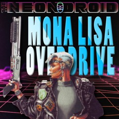 The Neon Droid - Mona Lisa Overdrive