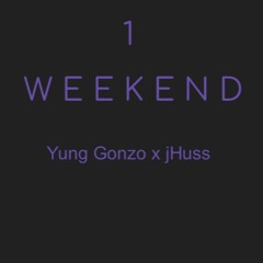 1 W E E K E N D - Yung Gonzo x jHuss (Prod. by Lezter)
