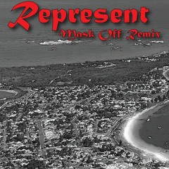 Represent - (MASK OFF REMIX)ft Mendes & Ronin (Prod. By Urban Justice Beats)