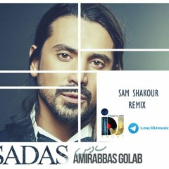 Amirabbas Golab - Sadas (SAM SHAKOUR Remix) t.me/samshakour