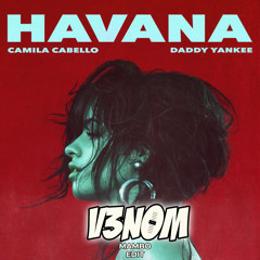 Camila Cabello Ft. Daddy Yankee - Havana (V3NOM Mambo edit)