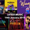 LATEST AFROBEATS JANUARY 2018 OLAMIDE,YEMI ALADE ,TIWA SAVAGE ,ORITSE FEMI REEKADO BANKS