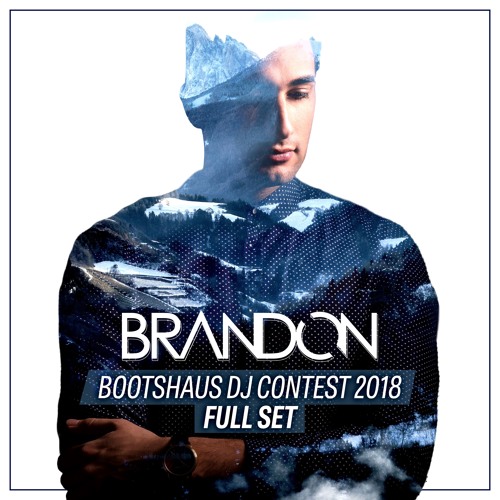 BRANDON at Bootshaus DJ Contest 2018 (Full Set)