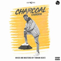 Charcoal [Mixed By TubhaniMuzik]